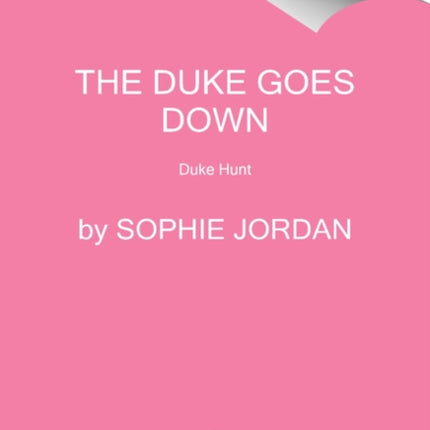 The Duke Goes Down: The Duke Hunt