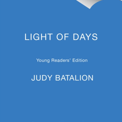 The Light of Days Young Readers' Edition: The Untold Story of Women Resistance Fighters in Hitler's Ghettos