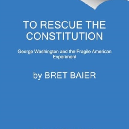 To Rescue the Constitution