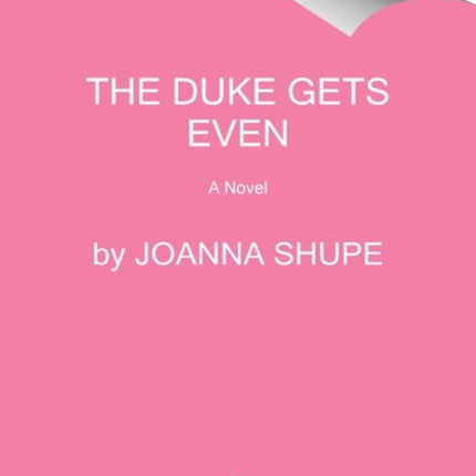 The Duke Gets Even: A Novel