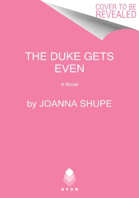 The Duke Gets Even: A Novel