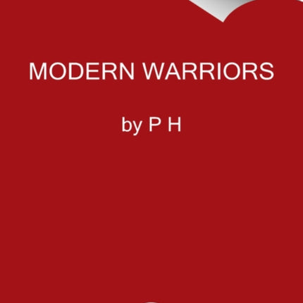 Modern Warriors: Real Stories from Real Heroes