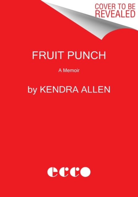 Fruit Punch: A Memoir