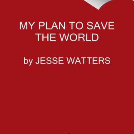 How I Saved the World