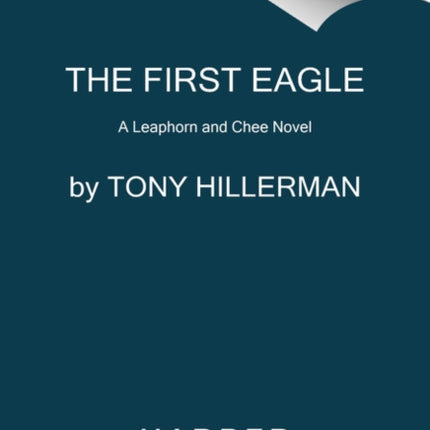 The First Eagle: A Leaphorn and Chee Novel