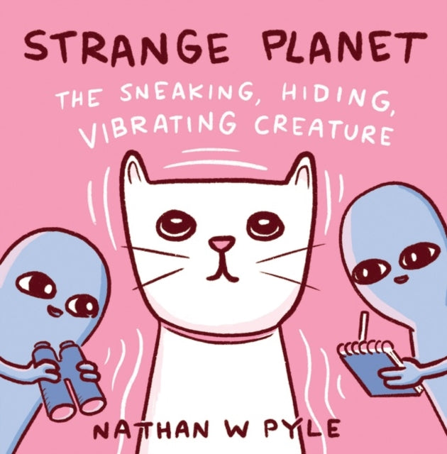 Strange Planet: The Sneaking, Hiding, Vibrating Creature