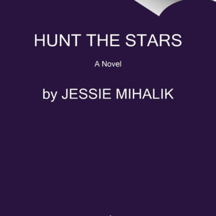 Hunt the Stars: A Novel