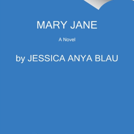 Mary Jane: A Novel