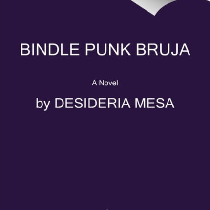 Bindle Punk Bruja: A Novel