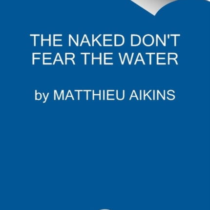 The Naked Don't Fear the Water: An Underground Journey with Afghan Refugees