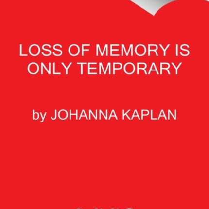 Loss of Memory Is Only Temporary: Stories