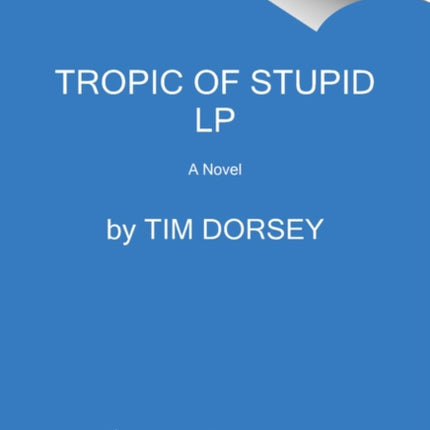 Tropic of Stupid