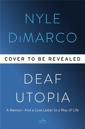 Deaf Utopia: A Memoir—and a Love Letter to a Way of Life