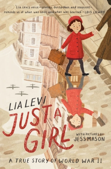 Just a Girl: A True Story of World War II