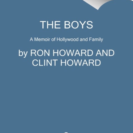 The Boys: A Memoir of Hollywood and Family