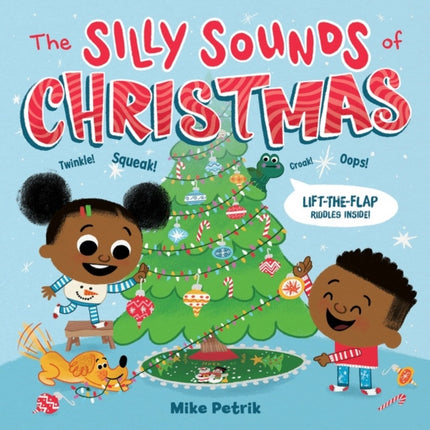 The Silly Sounds of Christmas: Lift-the-Flap Riddles Inside! A Christmas Holiday Book for Kids