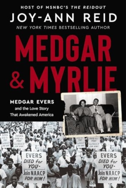 Medgar and Myrlie: Medgar Evers and the Love Story That Awakened America