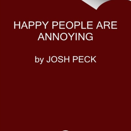 Happy People Are Annoying