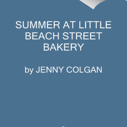 Summer at Little Beach Street Bakery