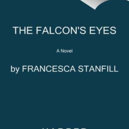 The Falcon's Eyes: A Novel