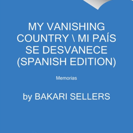 My Vanishing Country \ Mi País Se Desvanece (Spanish Edition): Memorias