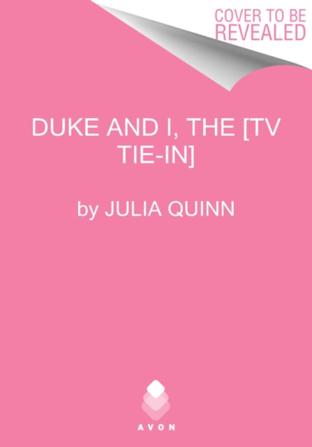 Bridgerton: The Duke And I TV Tie-In