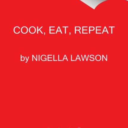 Cook Eat Repeat Ingredients Recipes and Stories