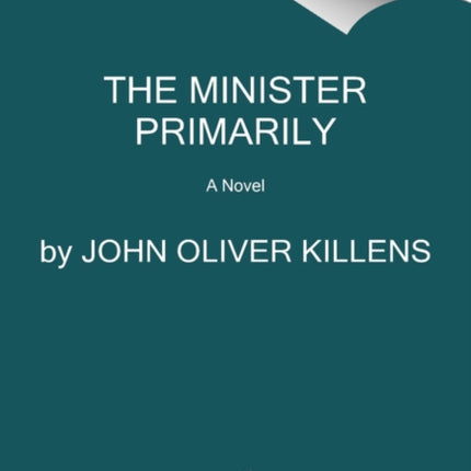 The Minister Primarily A Novel