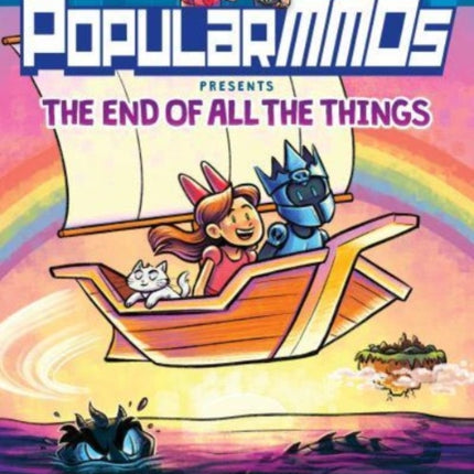 PopularMMOs Presents The End of All the Things