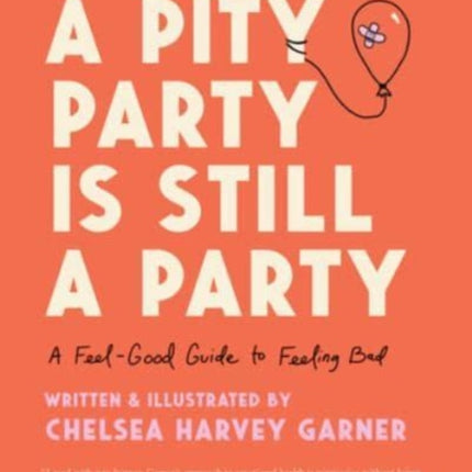 A Pity Party Is Still a Party