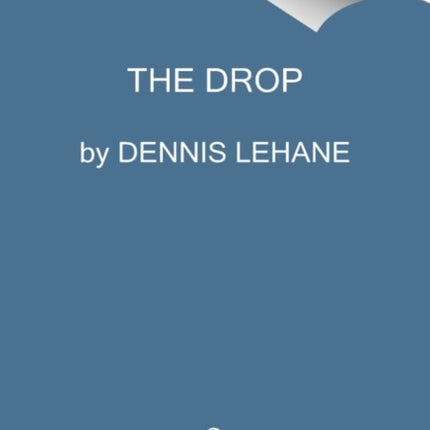 The Drop: A Novel