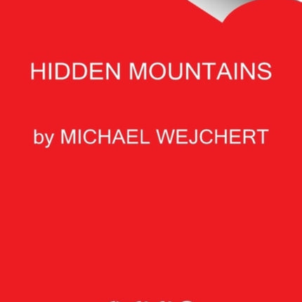 Hidden Mountains: Survival and Reckoning After a Climb Gone Wrong