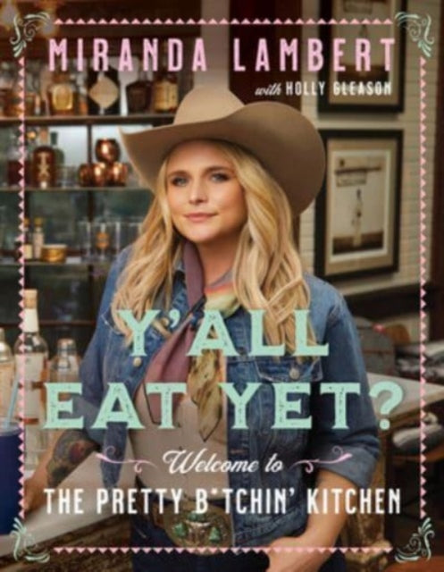 Y'All Eat Yet?: Welcome to the Pretty B*tchin' Kitchen