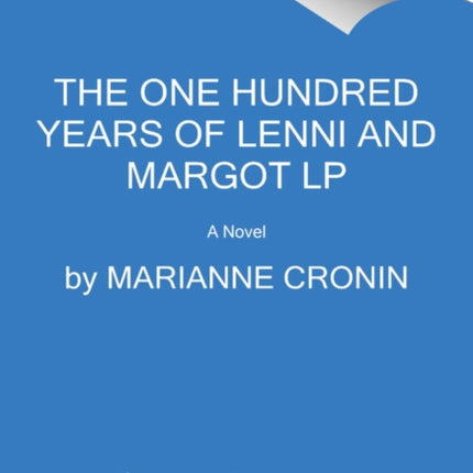 The One Hundred Years of Lenni and Margot: A Summer Beach Read