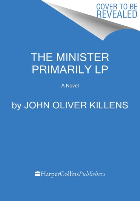 The Minister Primarily: A Novel [Large Print]