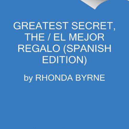 Greatest Secret, the \ El Secreto Más Grande (Spanish Edition)