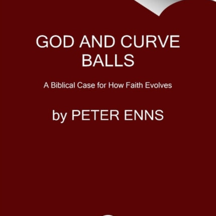 Curveball: When Your Faith Takes Turns You Never Saw Coming