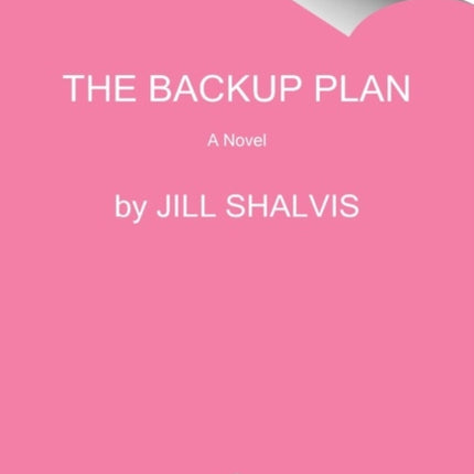 The Backup Plan: A Novel