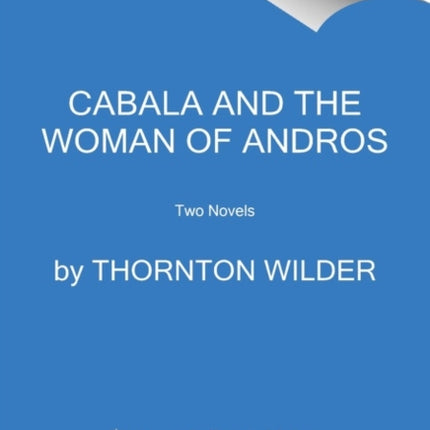 The Cabala and the Woman of Andros: Two Novels