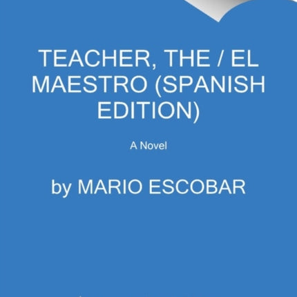 The Teacher \ El Maestro (Spanish Edition)