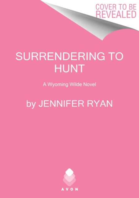 Surrendering to Hunt: A Wyoming Wilde Novel