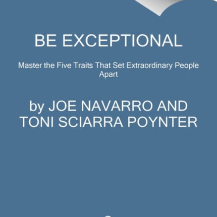 Be Exceptional Master the Five Traits That Set Extraordinary People Apart