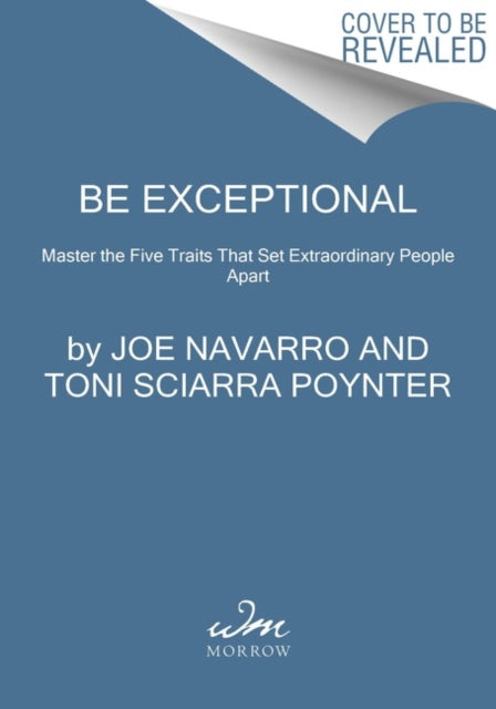 Be Exceptional Master the Five Traits That Set Extraordinary People Apart