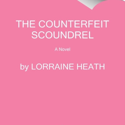 The Counterfeit Scoundrel: A Novel