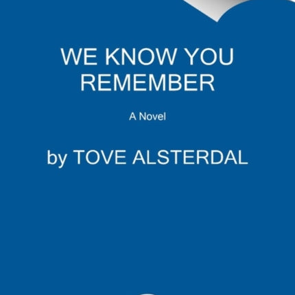 We Know You Remember