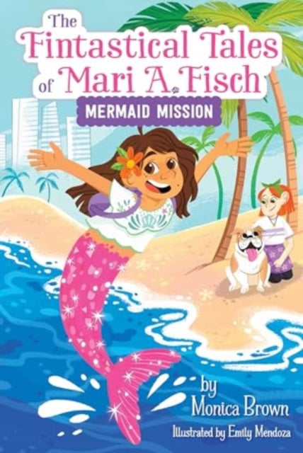 The Fintastical Tales of Mari A. Fisch 1 Mermaid