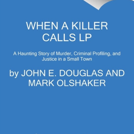 When a Killer Calls [Large Print]: A Haunting Story of Murder, Criminal Profiling, and Justice in a Small Town