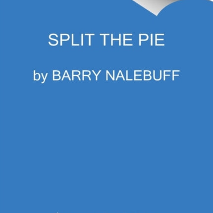 Split the Pie: A Radical New Way to Negotiate