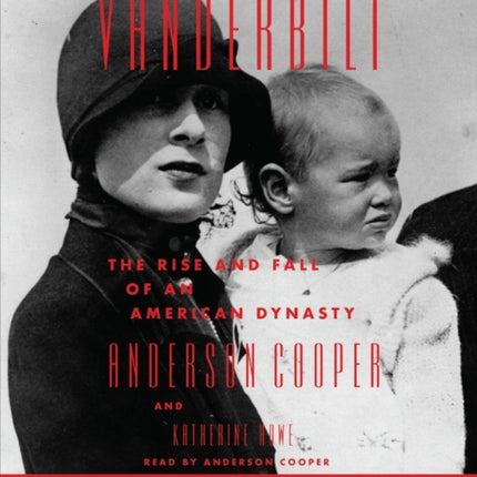 Vanderbilt The Rise and Fall of an American Dynasty