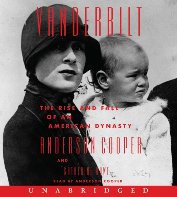 Vanderbilt The Rise and Fall of an American Dynasty